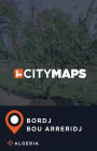 City Maps Bordj Bou Arreridj Algeria