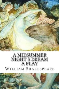 Title: A Midsummer Night s Dream A Play, Author: Mybook