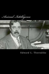 Title: Animal Intelligence, Author: Edward L. Thorndike