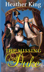 Title: The Missing Duke, Author: Heather King