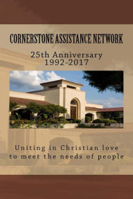 Title: Cornerstone Assistance Network: 25th Anniversary 1992-2017, Author: Kay Doyle