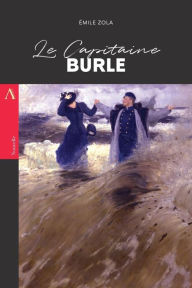 Title: Le Capitaine Burle, Author: Émile Zola