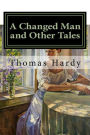 A Changed Man and Other Tales: Classics