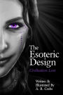The Esoteric Design: Civilization Lost