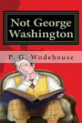 Not George Washington: Classics