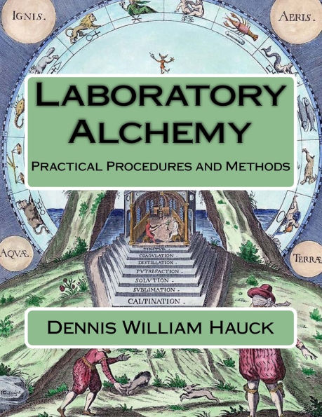 Laboratory Alchemy: Practical Procedures and Methods