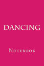 Dancing: Notebook