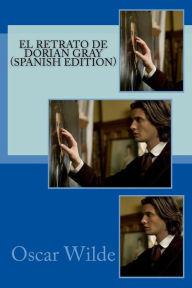 Title: El Retrato de Dorian Gray (Spanish Edition), Author: Oscar Wilde