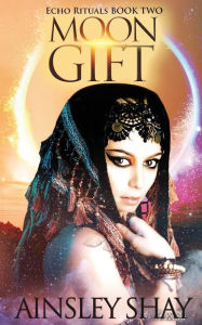 Title: Moon Gift, Author: Ainsley Shay