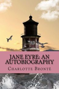 Jane Eyre: An Autobiography