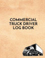 Commercial Truck Driver Log Book: Repair Log Book