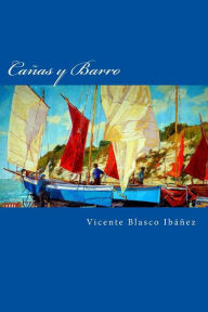 Title: Cañas y Barro, Author: Vicente Blasco Ibáñez