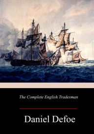 Title: The Complete English Tradesman, Author: Daniel Defoe
