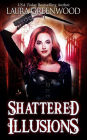 Shattered Illusions: A Paranormal Reverse Harem
