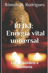 Title: Reiki: Energia Vital Universal, Author: Rômulo Borges Rodrigues