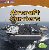 Title: Aircraft Carriers: A 4D Book, Author: Matt Scheff