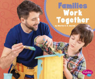 Title: Families Work Together, Author: Martha E. H. Rustad