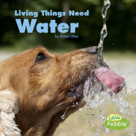 Title: Living Things Need Water, Author: Karen Aleo
