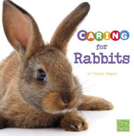 Title: Caring for Rabbits: A 4D Book, Author: Tammy Gagne