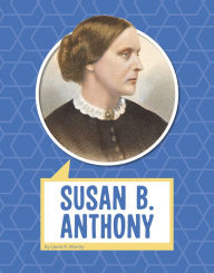 Title: Susan B. Anthony, Author: Laura K. Murray