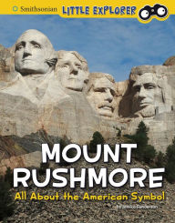 Title: Mount Rushmore: All About the American Symbol, Author: Jessica Gunderson