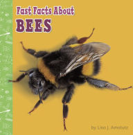 Title: Fast Facts About Bees, Author: Lisa J. Amstutz