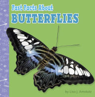 Title: Fast Facts About Butterflies, Author: Lisa J. Amstutz