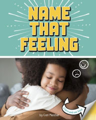 Title: Name that Feeling: A Turn-and-See Book, Author: Cari Meister