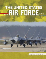 Title: The United States Air Force, Author: Tracy Vonder Brink