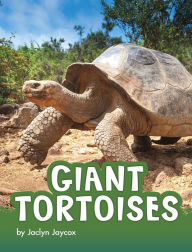 Title: Giant Tortoises, Author: Jaclyn Jaycox