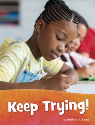 Title: Keep Trying!, Author: Martha E. H. Rustad