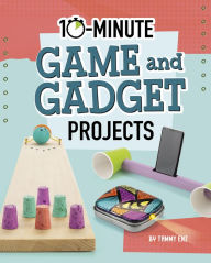 Title: 10-Minute Game and Gadget Projects, Author: Tammy Enz