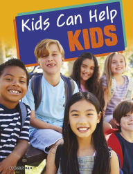 Title: Kids Can Help Kids, Author: Emily Raij