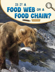 Title: Is It a Food Web or a Food Chain?, Author: Emily Sohn