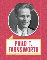 Title: Philo T. Farnsworth, Author: Ellen Labrecque