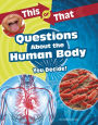 This or That Questions About the Human Body: You Decide!