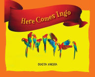 Title: Here Comes Ingo, Author: Odeta Xheka