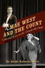 Mae West and the Count: Love and Loss on the Vaudeville Stage