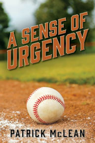 Title: A Sense of Urgency, Author: Patrick McLean