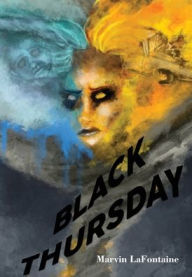 Title: Black Thursday, Author: Marvin LaFontaine