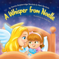 Title: A Whisper From Noelle, Author: Deirdre Breakenridge Skrobola