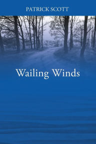Title: Wailing Winds, Author: Patrick Scott
