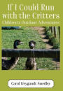 If I Could Run with the Critters: Children's Outdoor Adventures