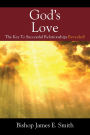 God's Love: The Key To Successful Relationships Revealed!