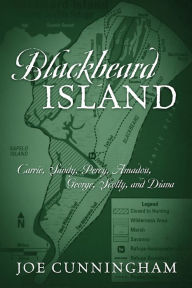 Title: Blackbeard Island: Carrie, Sandy, Percy, Amadou, George, Scotty, and Diana, Author: Joe Cunningham