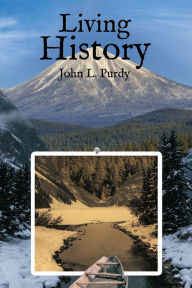 Title: Living History, Author: John L. Purdy