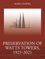 Preservation of Watts Towers, 1921-2021