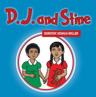 Title: D.J. and Stine, Author: Dorothy Joshua Miller