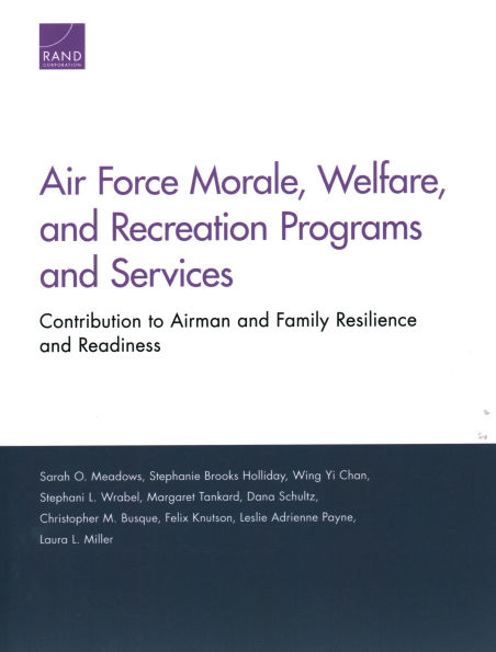 Air Force Morale, Welfare, and Recreation Programs and Services: Contribution to Airman and Family Resilience and Readiness