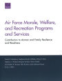 Air Force Morale, Welfare, and Recreation Programs and Services: Contribution to Airman and Family Resilience and Readiness